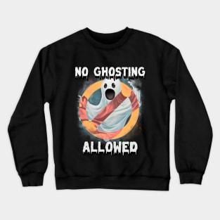 No Ghosting Allowed - Gen Z Slang Crewneck Sweatshirt